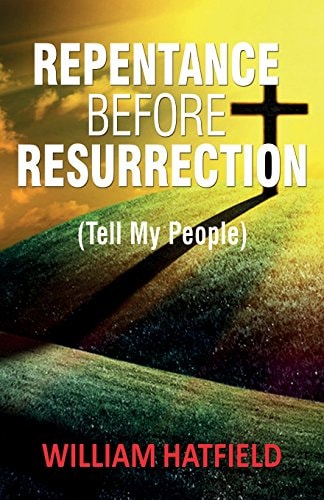 Repentance Before Resurrection Tell My People