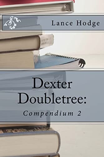 Dexter Doubletree Compendium 2