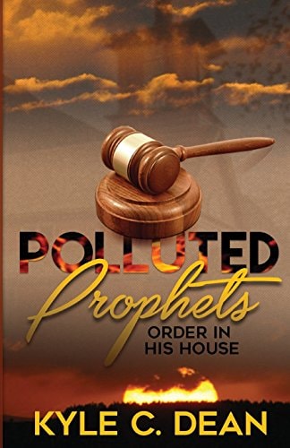 Polluted Prophets Order in His House