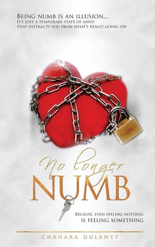 No Longer Numb This Book Is for the Believer and the Nonbeliever... the Sinner and the Saint... for We Are All One in the Same