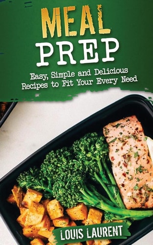 Meal Prep Easy, Delicious Recipes