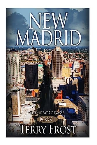 New Madrid The Great Crevasse Book 1