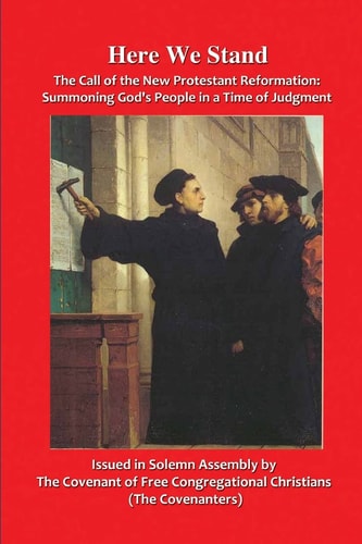 Here We Stand The Call of the New Protestant Reformation