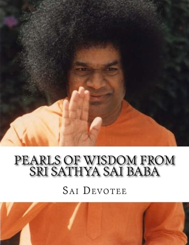 Pearls of Wisdom from Sri Sathya Sai Baba Picture Book Based on Sri Sathya Sai Baba's Teachings