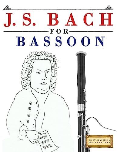 J. S. Bach for Bassoon 10 Easy Themes for Bassoon Beginner Book