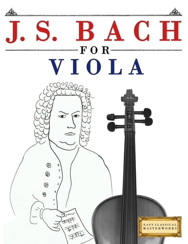 J. S. Bach for Viola 10 Easy Themes for Viola Beginner Book