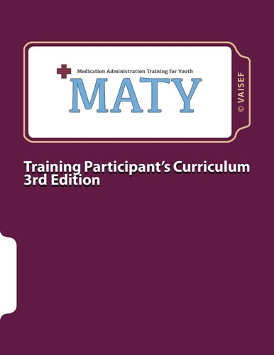 Maty Medication Administration Training for Youth: Curriculum for Training Participants
