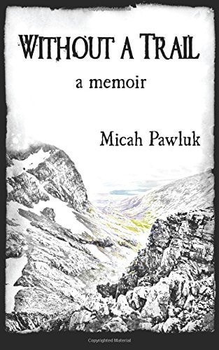 Without a Trail A Memoir