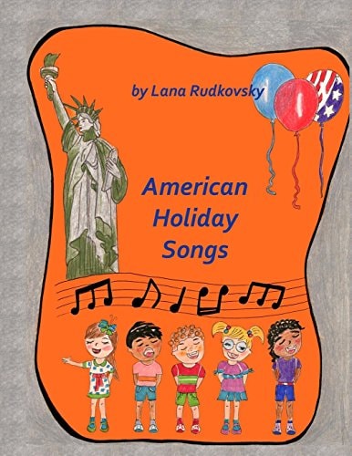 American Holidays Songs Children Book with 16 American Holidays Songs, Music Charts, Illustrations and Coloring Fragments.