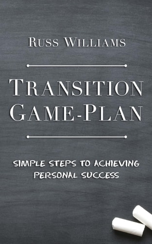 Transition Game-Plan Simple Steps To Achieving Personal Success