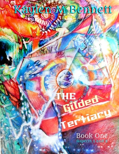 The Gilded Tertiary Book One