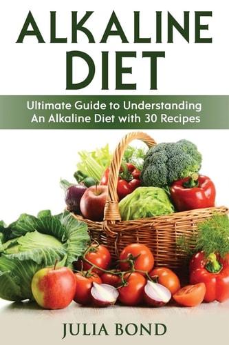 Alkaline Diet Reverse Disease with Alkalizing Foods, Balance PH, Clean Eating, Detox, Detoxification, Cleanse Body, Eat Clean, Heal Body, Acid/ Alkaline Cookbook, Alkaline Recipes, Balanced PH Level