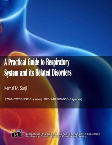 A Practical Guide to Respiratory System and Its Related Disorders