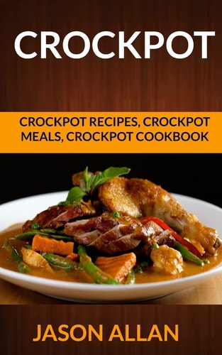 Crockpot Crockpot Recipes, Crockpot Meals, Crockpot Cookbook