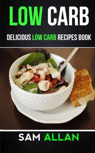 Low Carb Delicious Low Carb Recipes Book