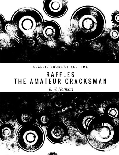 Raffles The Amateur Cracksman