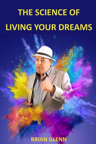 The Science of Living Your Dreams Law of Attraction