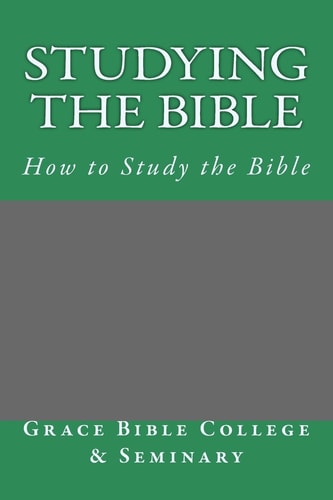 Studying the Bible How to Study the Bible