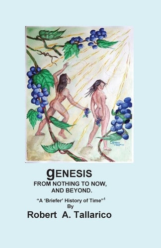 GENESIS From Nothing to Now, and Beyond.