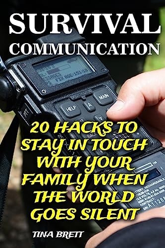 Survival Communication 20 Hacks To Stay In Touch With Your Family When the World Goes Silent