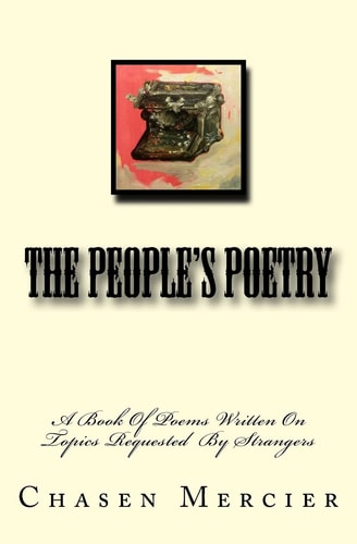 The People's Poetry A Book Of Poems Written At The Request Of Strangers