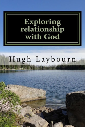 Exploring Relationship with God Pictures of Our Realtionship with Christ in Scripture