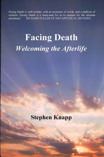 Facing Death Welcoming the Afterlife