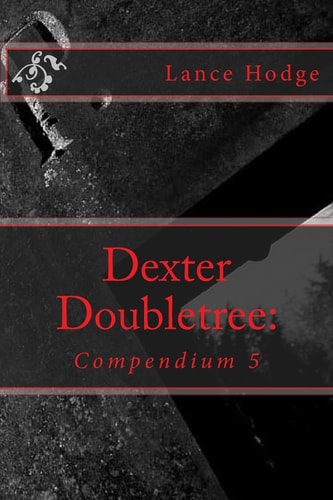 Dexter Doubletree Compendium 5