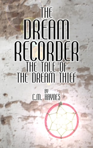 The Dream Recorder The Tale of the Dream Thief