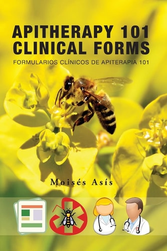 Apitherapy 101 Clinical Forms Formularios Clínicos de Apiterapia 101