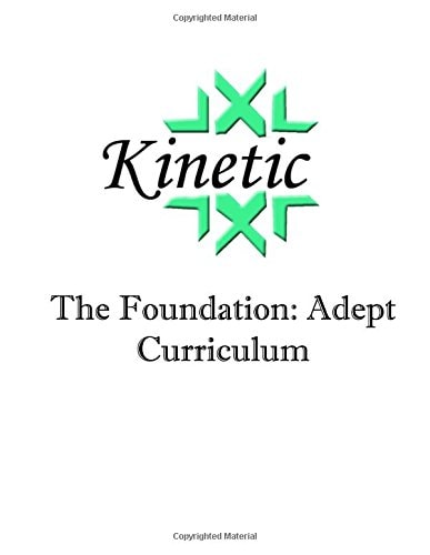 Kinetic The Foundation: Adept Curriculum