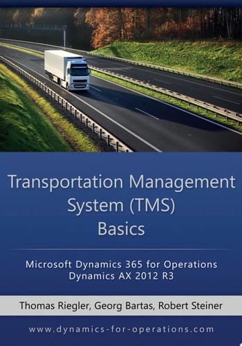 TMS Transportation Management System Basics: Microsoft Dynamics 365 for Operations / Microsoft Dynamics AX 2012 R3