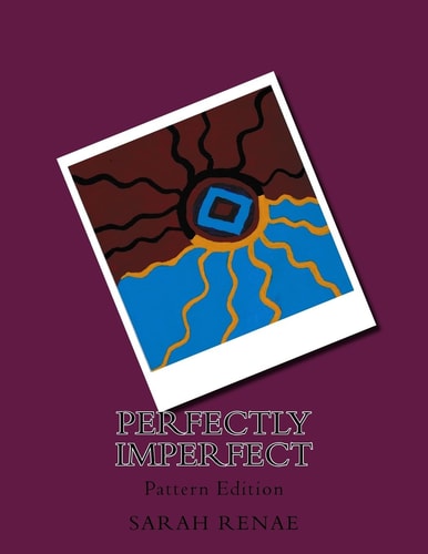 Perfectly Imperfect Pattern Edition
