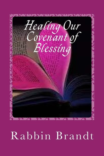 Healing Our Covenant of Blessing In Messiah Yeshua