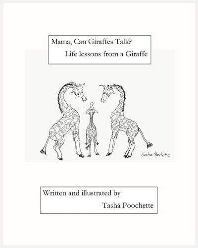 Mama, Can Giraffes Talk? Life Lessons from a Giraffe