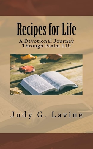 Recipes for Life A Devotional Journey Through Psalm 119
