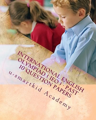 International English Olympiad ( IEO ) - Past 10 Question Papers