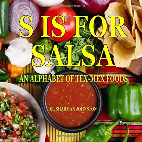 S Is for Salsa An Alphabet of Tex-Mex Cooking