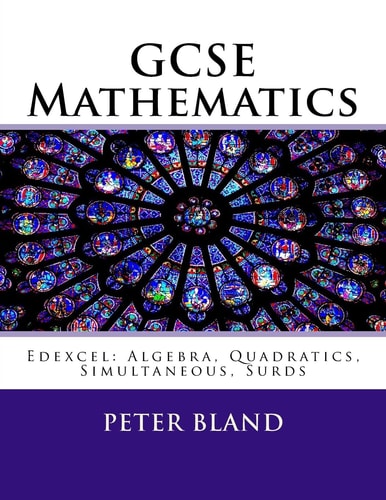 GCSE Mathematics (9-1) Edexcel: Algebra, Quadratics, Simultaneous, Surds
