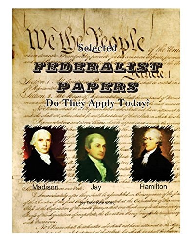 Selected Federalist Papers Do They Apply Today?