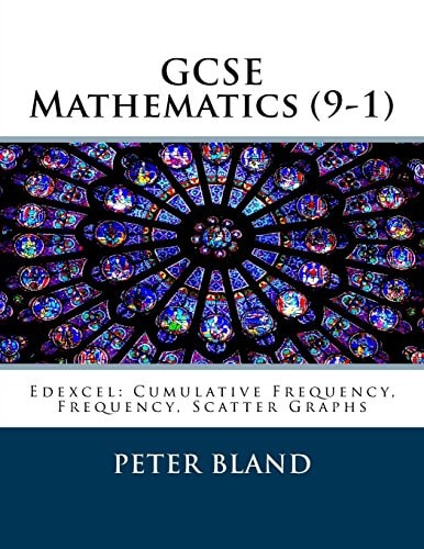 GCSE Mathematics (9-1) Edexcel: Cumulative Frequency, Frequency, Scatter Graphs