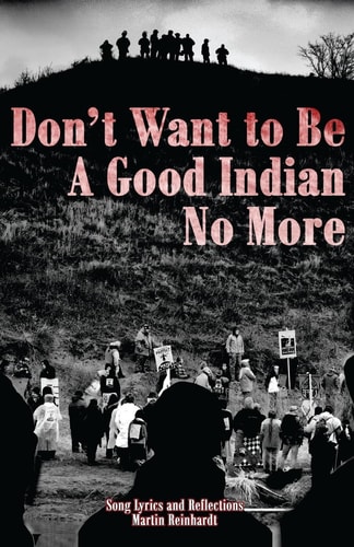 Don't Want to Be a Good Indian No More Song Lyrics and Reflections