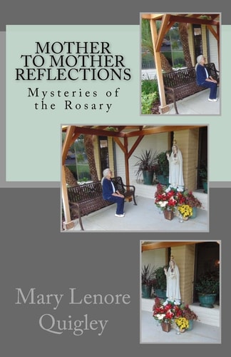 Mother to Mother Reflections Mysteries of the Rosary