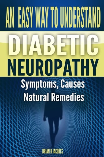 An Easy Way To Understand Diabetic Neuropathy