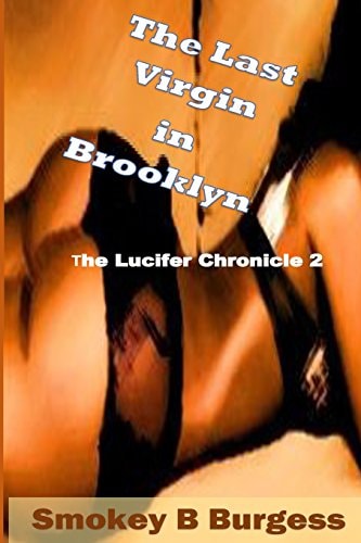 The Last Virgin In Brooklyn The Lucifer Chronicle 2