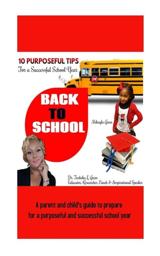 10 Purposeful Tips For a Successful School Year A Parent and Child's Guide to a Purposeful and Successful School Year.