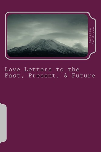 Love Letters to the Past, Present, and Future