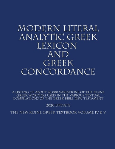 The New Koine Greek Textbook Volume IV and V