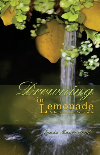 Drowning in Lemonade Reflections of an Army Wife