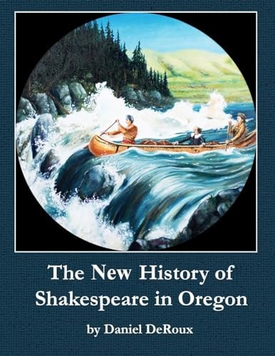 The New History of Shakespeare in Oregon